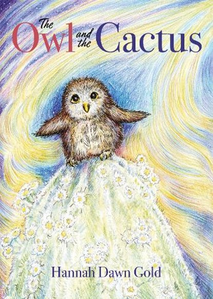 The Owl and the Cactus, Hannah Dawn Gold - Paperback - 9781839527258