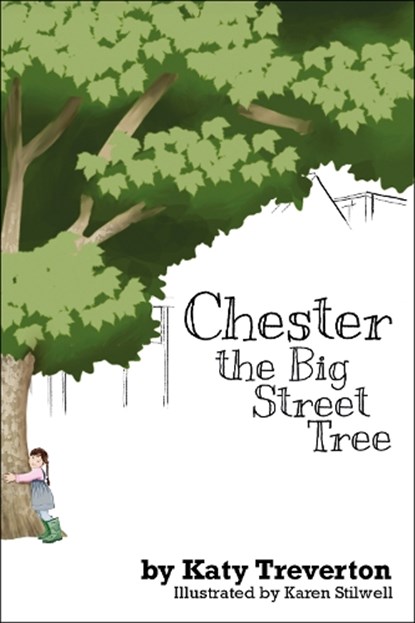 Chester The Big Street Tree, Katy Treverton - Paperback - 9781839529337