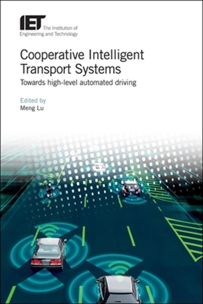 Cooperative Intelligent Transport Systems, MENG (STRATEGIC INNOVATION MANAGER,  Dynniq, Netherlands) Lu - Gebonden - 9781839530128