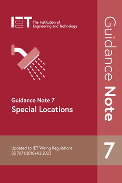 Guidance Note 7: Special Locations, The Institution of Engineering and Technology - Paperback - 9781839532481