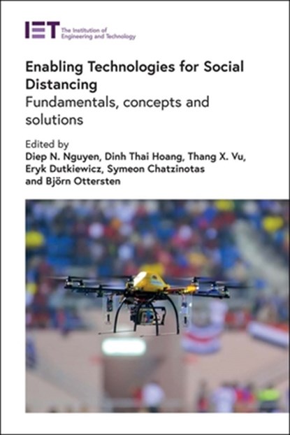 Enabling Technologies for Social Distancing, Diep N. (Faculty Member Nguyen ; Dinh Thai (Senior Lecturer Hoang ; Thang X. (Research Scientist Vu - Gebonden - 9781839534904