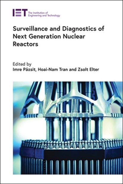 Surveillance and Diagnostics of Next Generation Nuclear Reactors, Imre Pázsit - Gebonden - 9781839537080