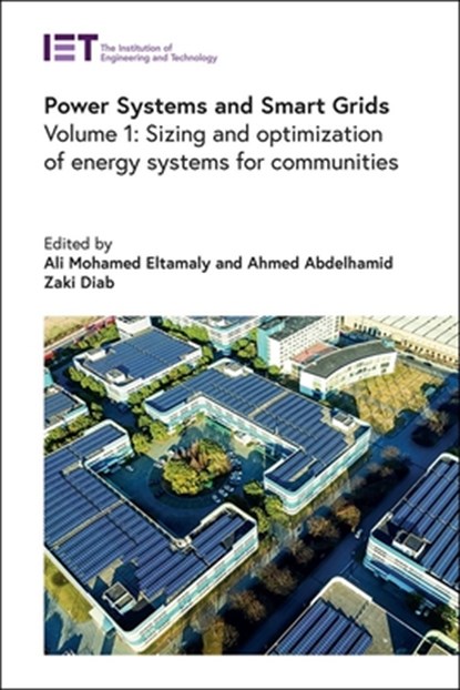 Power Systems and Smart Grids: Sizing and Optimization of Energy Systems for Communities, Ali Mohamed Eltamaly - Gebonden - 9781839539862
