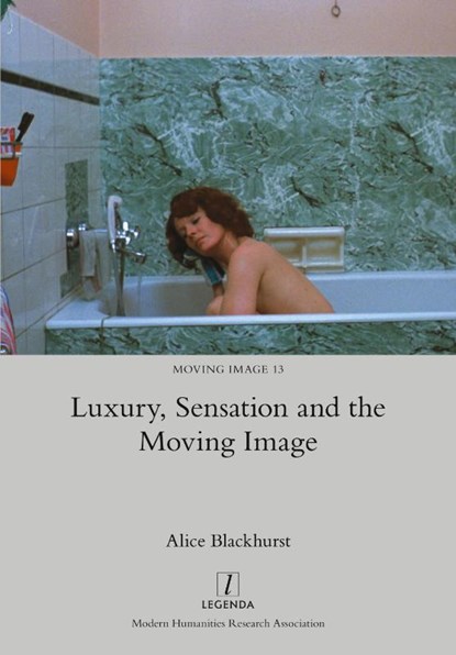 Luxury, Sensation and the Moving Image, Alice Blackhurst - Paperback - 9781839540233