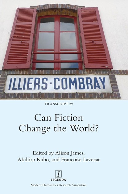 Can Fiction Change the World?, Alison James ; Akihiro Kubo ; Francoise Lavocat - Gebonden - 9781839541452