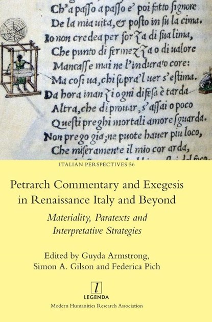 Petrarch Commentary and Exegesis in Renaissance Italy and Beyond, Guyda Armstrong ; Simon A Gilson ; Federica Pich - Gebonden - 9781839541483