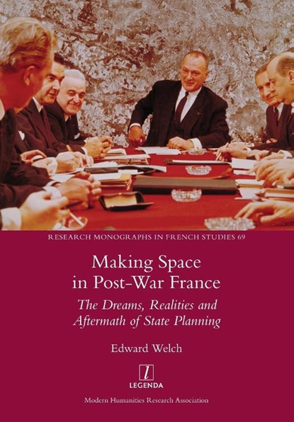 Making Space in Post-War France, Edward Welch - Paperback - 9781839541827