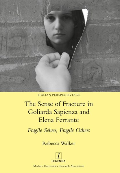 The Sense of Fracture in Goliarda Sapienza and Elena Ferrante, Rebecca Walker - Gebonden - 9781839543494