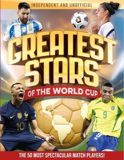 Greatest Stars of The World Cup, Kevin Pettman - Ebook - 9781839554032