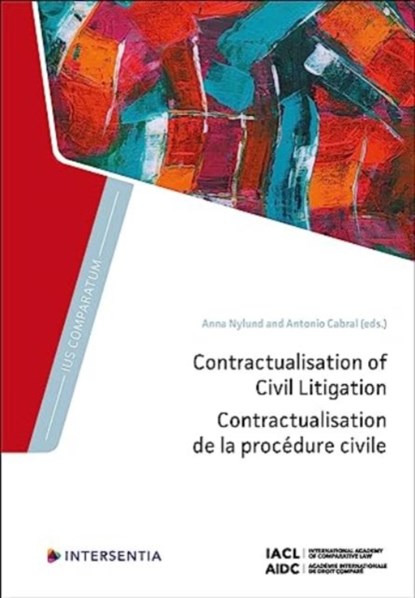 Contractualisation of Civil Litigation, Anna Nylund ; Antonio Cabral - Gebonden - 9781839703782