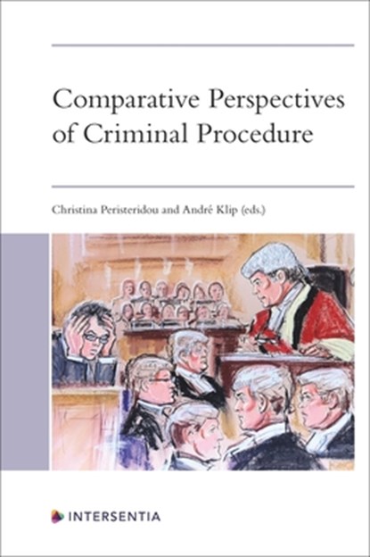 Comparative Perspectives of Criminal Procedure, Christina Peristeridou ; Andre Klip - Paperback - 9781839704178