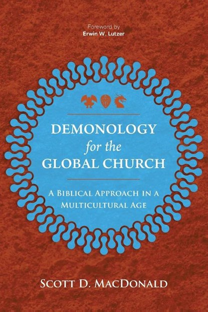 Demonology for the Global Church, Scott D. MacDonald - Paperback - 9781839732249