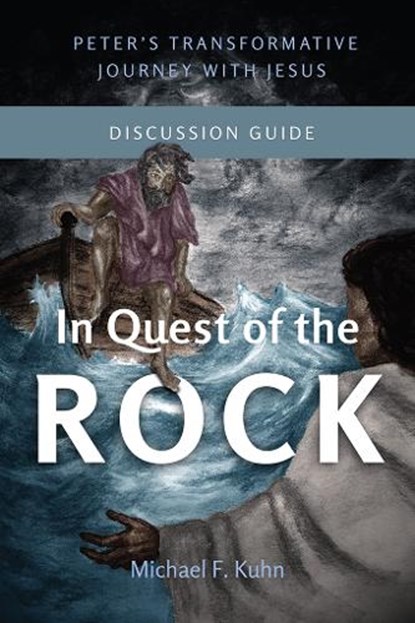 In Quest of the Rock - Discussion Guide, Michael F. Kuhn - Paperback - 9781839738555