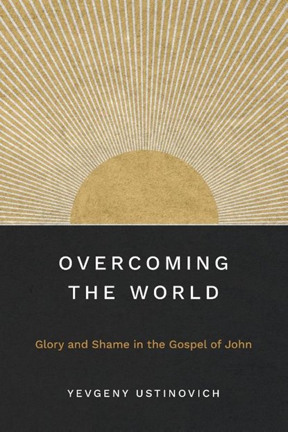 Overcoming the World, Yevgeny Ustinovich - Paperback - 9781839739279