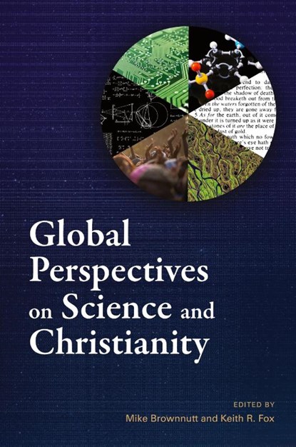 Global Perspectives on Science and Christianity, Mike Brownnutt ; Keith R. Fox - Paperback - 9781839739880