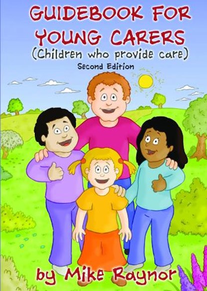 Guidebook for Young Carers:, RAYNOR,  Mike - Paperback - 9781839756504