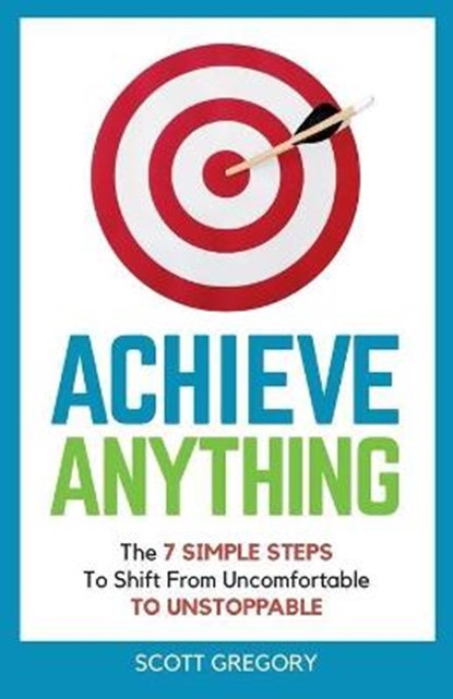 Achieve Anything, GREGORY,  Scott - Paperback - 9781839758256