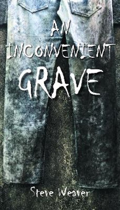 An Inconvenient Grave, WEAVER,  Steve - Paperback - 9781839759277