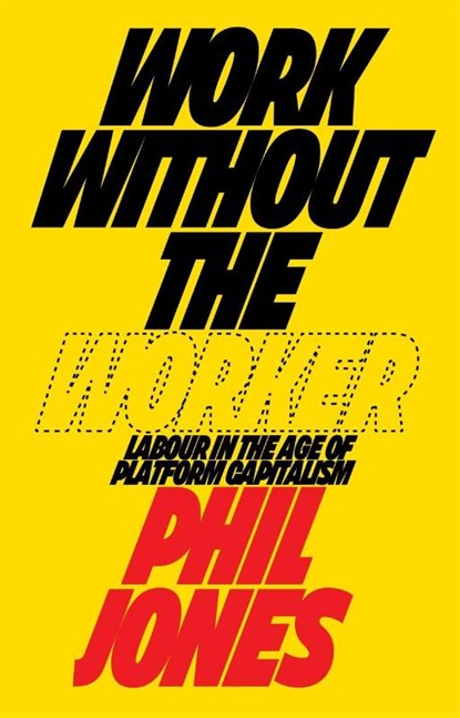 Work Without the Worker, Philip Jones - Gebonden - 9781839760433
