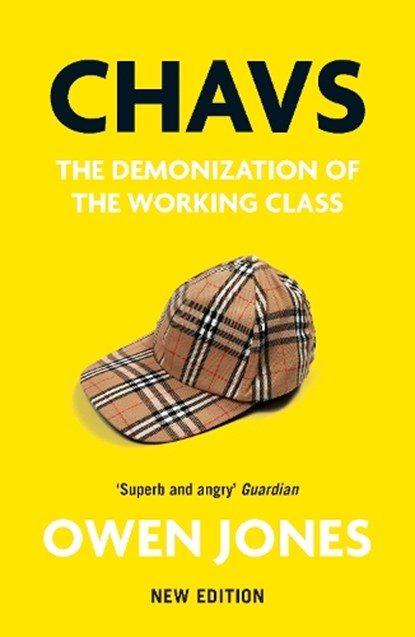 Chavs, Owen Jones - Paperback - 9781839760921
