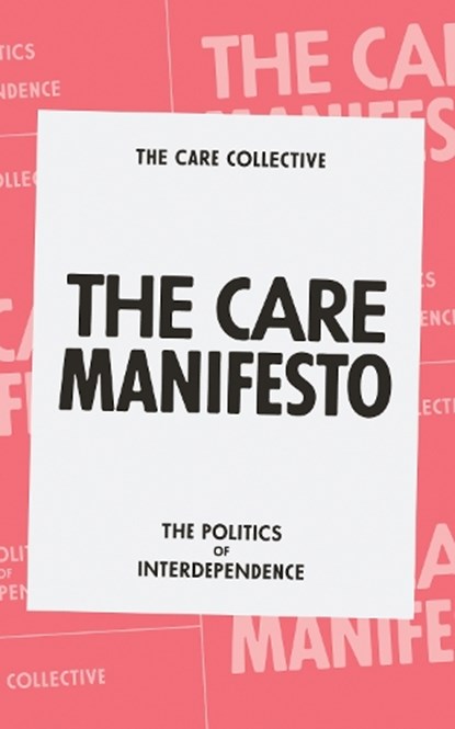 The Care Manifesto, The Care Collective - Paperback - 9781839760969