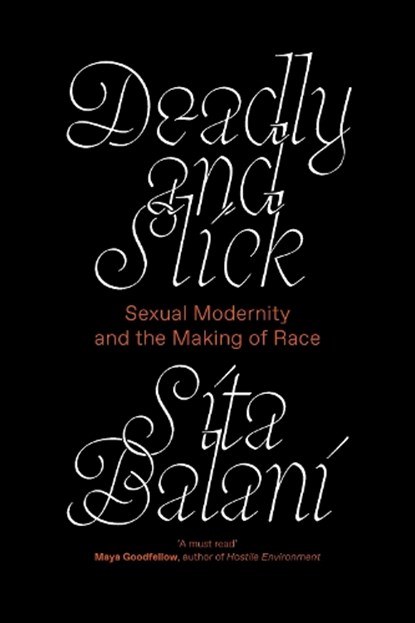 Deadly and Slick, Sita Balani - Paperback - 9781839761027