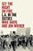 Set the Night on Fire, Mike Davis ; Jon Wiener - Paperback - 9781839761225