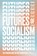 Futures of Socialism, Grace Blakeley - Paperback - 9781839761331
