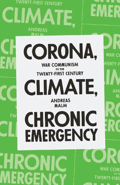 Corona, Climate, Chronic Emergency, MALM,  Andreas - Paperback - 9781839762154