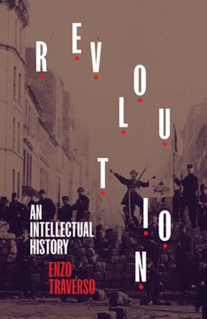 Revolution, Enzo Traverso - Gebonden - 9781839763335