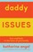 DADDY ISSUES, Katherine Angel - Paperback - 9781839764370