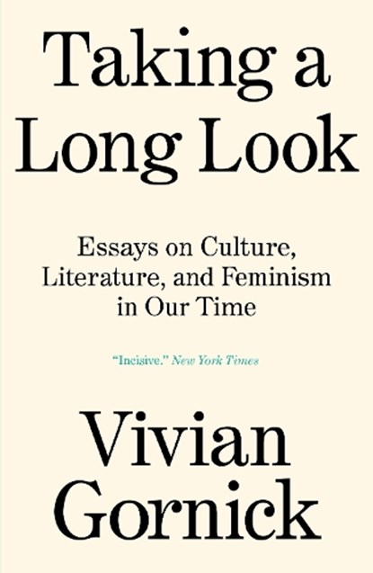 Taking A Long Look, Vivian Gornick - Paperback - 9781839765094
