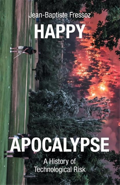 Happy Apocalypse, Jean-Baptiste Fressoz - Gebonden - 9781839765506
