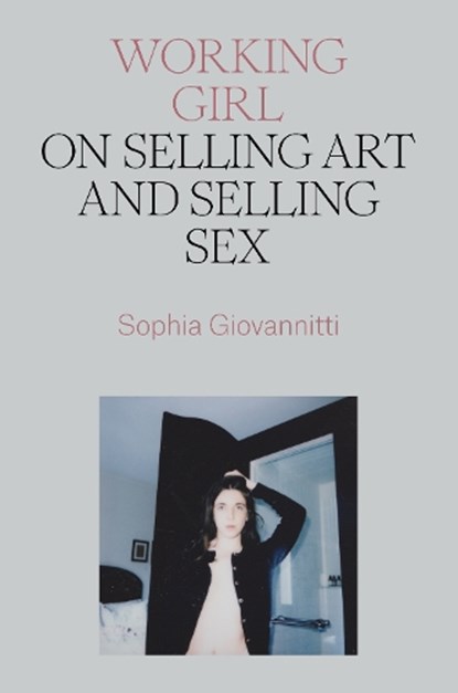 Working Girl, Sophia Giovannitti - Gebonden - 9781839766701