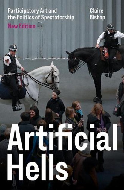 Artificial Hells, Claire Bishop - Paperback - 9781839767753