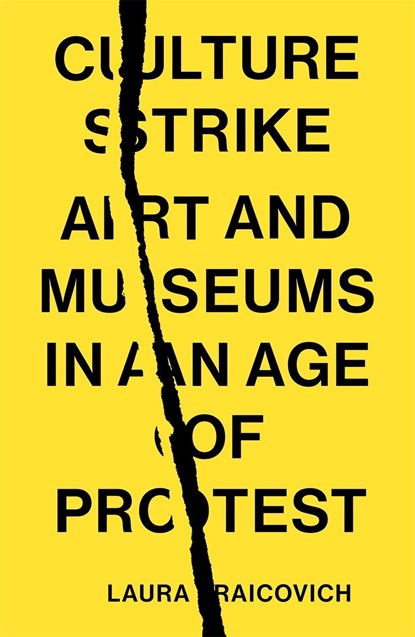 Culture Strike, Laura Raicovich - Paperback - 9781839767838