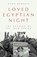 Loved Egyptian Night, Hugh Roberts - Gebonden - 9781839768835