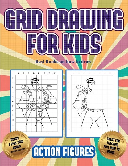 Best Books on how to draw (Grid drawing for kids - Action Figures), James Manning - Paperback - 9781839804045