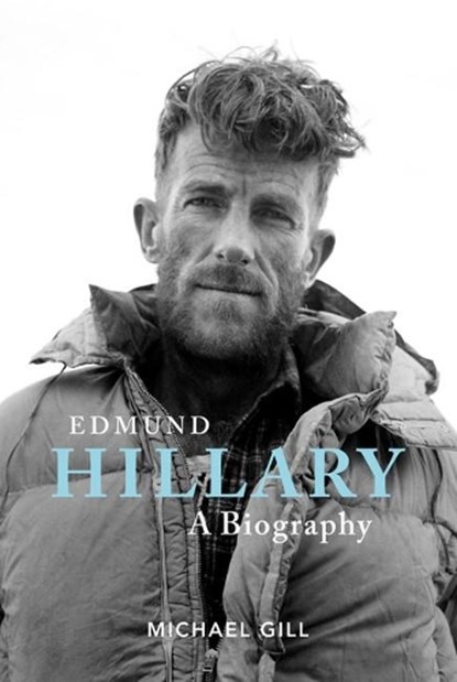 Edmund Hillary - A Biography, Michael Gill - Paperback - 9781839810251