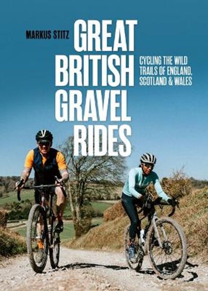 Great British Gravel Rides, Markus Stitz - Paperback - 9781839811265