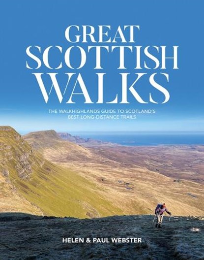 Great Scottish Walks, Helen Webster ; Paul Webster - Paperback - 9781839812095