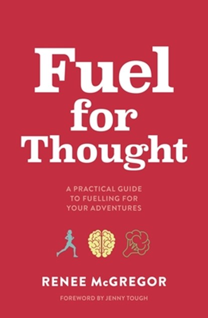 Fuel for Thought, Renee McGregor - Paperback - 9781839812378
