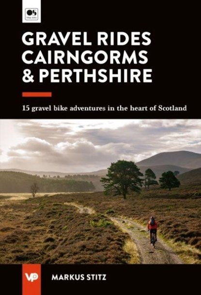 Gravel Rides Cairngorms & Perthshire, Markus Stitz - Paperback - 9781839812613