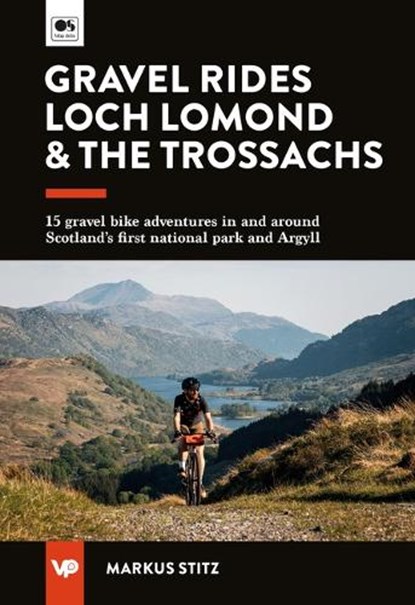 Gravel Rides Loch Lomond & The Trossachs, Markus Stitz - Paperback - 9781839812781