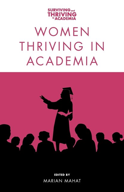 Women Thriving in Academia, MARIAN (THE UNIVERSITY OF MELBOURNE,  Australia) Mahat - Paperback - 9781839822292