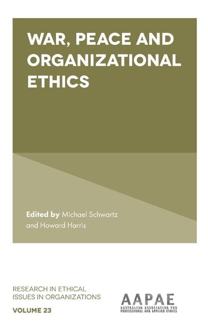 War, Peace and Organizational Ethics, Michael (Royal Melbourne Institute of Technology Schwartz ; Dr Howard (University of South Australia Harris - Gebonden - 9781839827778