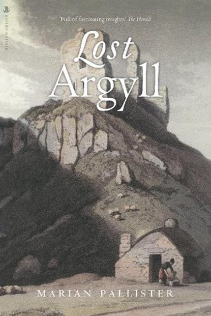 Lost Argyll, Marian Pallister - Paperback - 9781839830686