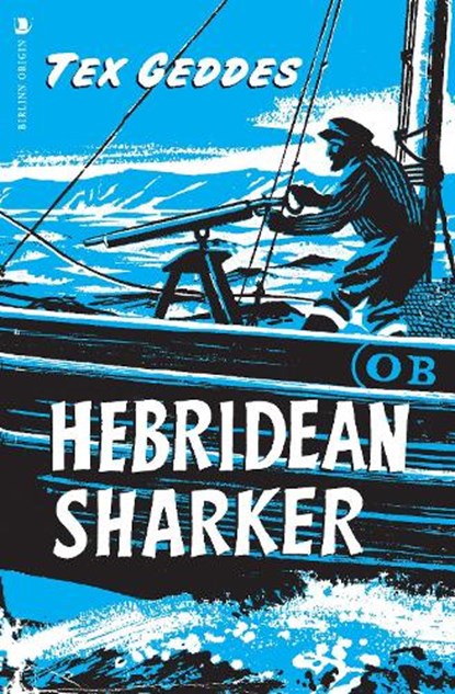 Hebridean Sharker, Tex Geddes - Paperback - 9781839830839