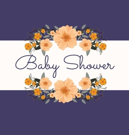 Floral Baby Shower Guest Book (Hardcover), Lulu and Bell - Gebonden - 9781839900396
