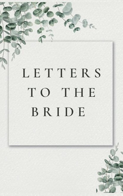 Letters to the Bride, Lulu And Bell - Gebonden - 9781839904660